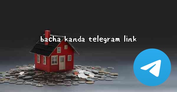 bacha kanda telegram link - 電報Windowsチュートリアルチュートリアル