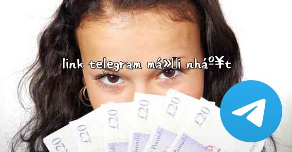 link telegram má»›i nháº¥t - 電報Windowsチュートリアルチュートリアル