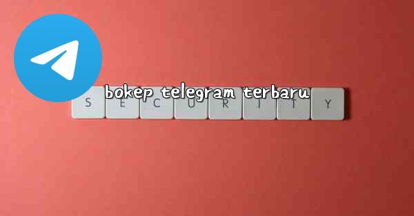bokep telegram terbaru - 電報Windowsチュートリアルチュートリアル