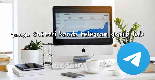 gangu chettri kanda telegram group link - 電報Windowsチュートリアルチュートリアル
