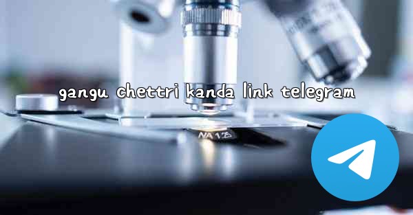 gangu chettri kanda link telegram - 電報Windowsチュートリアルチュートリアル