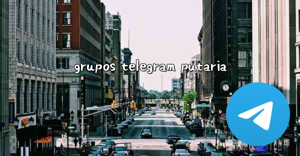 grupos telegram putaria - 電報Windowsチュートリアルチュートリアル