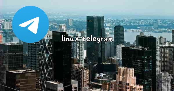 linux telegram - 電報Windowsチュートリアルチュートリアル