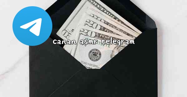 canan asmr telegram - 電報Windowsチュートリアルチュートリアル