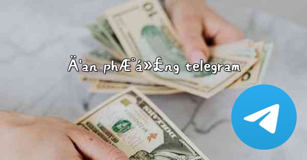 Ä‘an phÆ°á»£ng telegram - 電報Windowsチュートリアルチュートリアル