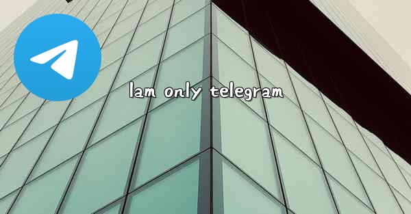 lam only telegram - 電報Windowsチュートリアルチュートリアル