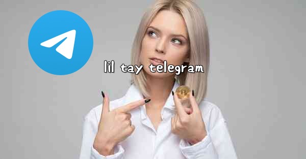 lil tay telegram - 電報Windowsチュートリアルチュートリアル