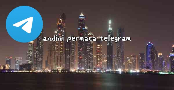 andini permata telegram - 電報Windowsチュートリアルチュートリアル