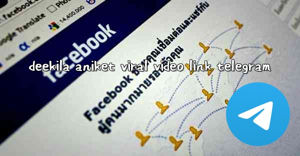 deekila aniket viral video link telegram - 電報Windowsチュートリアルチュートリアル