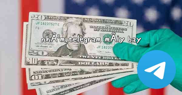 nhÃ³m telegram mÃ¡y bay - 電報Windowsチュートリアルチュートリアル