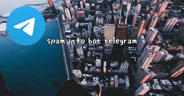 spam info bot telegram - 電報Windowsチュートリアルチュートリアル