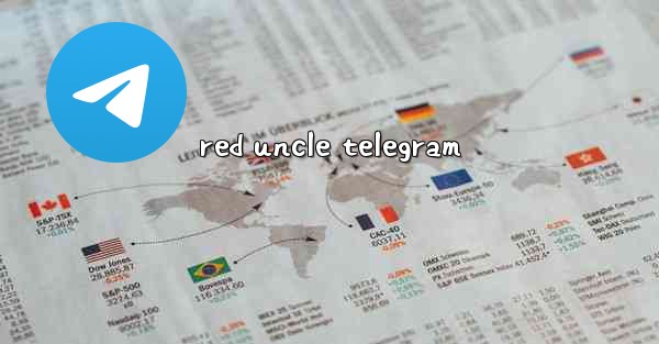 red uncle telegram - 電報Windowsチュートリアルチュートリアル