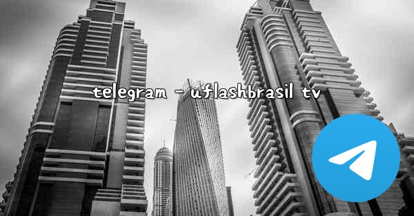 telegram - uflashbrasil tv - 電報Windowsチュートリアルチュートリアル