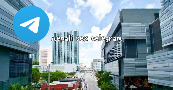 nepali sex telegram - 電報Windowsチュートリアルチュートリアル