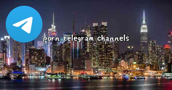 porn telegram channels - 電報Windowsチュートリアルチュートリアル