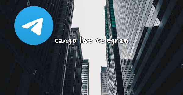 tango live telegram - 電報Windowsチュートリアルチュートリアル