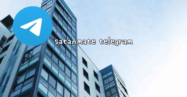satanmate telegram - 電報Windowsチュートリアルチュートリアル