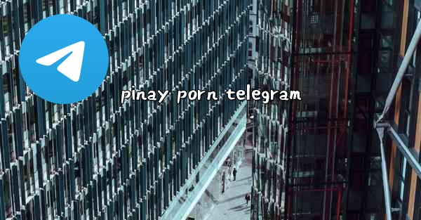 pinay porn telegram - 電報Windowsチュートリアルチュートリアル