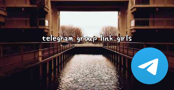 telegram group link girls - 電報Windowsチュートリアルチュートリアル