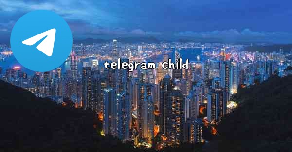 telegram child - 電報Windowsチュートリアルチュートリアル