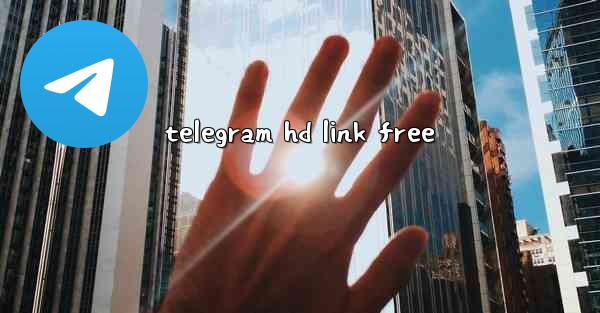 telegram hd link free - 電報Windowsチュートリアルチュートリアル