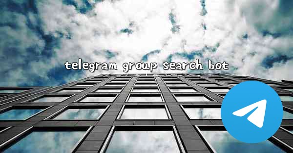 telegram group search bot - 電報Windowsチュートリアルチュートリアル