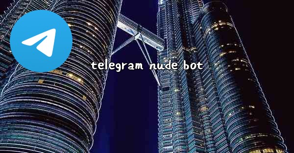 telegram nude bot - 電報Windowsチュートリアルチュートリアル