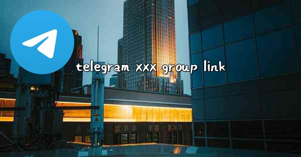 telegram xxx group link - 電報Windowsチュートリアルチュートリアル