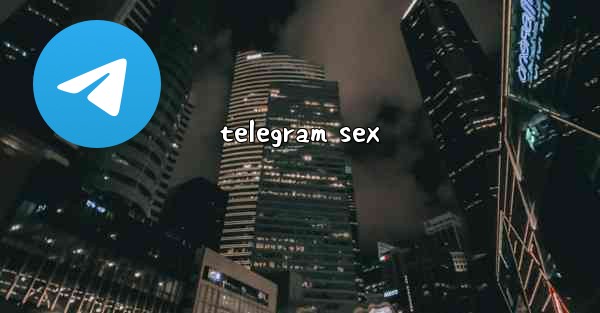 telegram sex - 電報Windowsチュートリアルチュートリアル