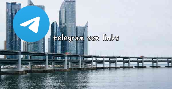 telegram sex links - 電報Windowsチュートリアルチュートリアル