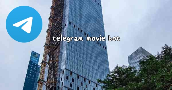 telegram movie bot - 電報Windowsチュートリアルチュートリアル