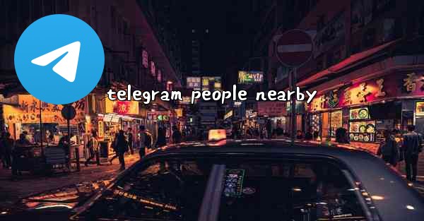 telegram people nearby - 電報Windowsチュートリアルチュートリアル