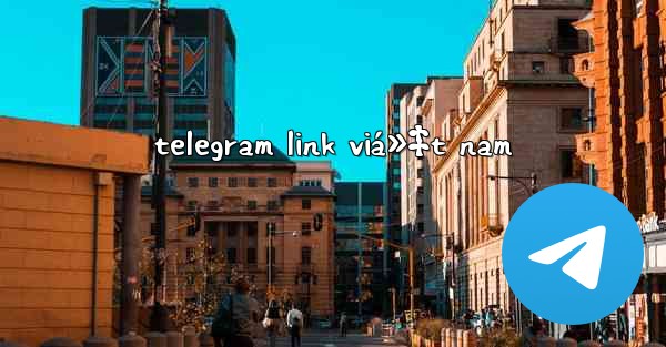 telegram link viá»‡t nam - 電報Windowsチュートリアルチュートリアル