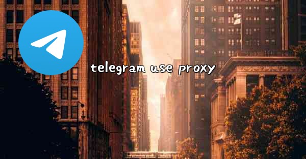 telegram use proxy - 電報Windowsチュートリアルチュートリアル