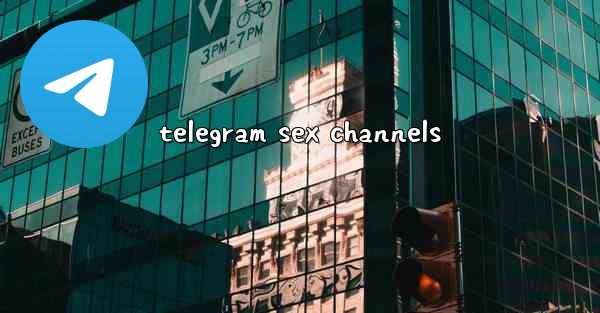 telegram sex channels - 電報Windowsチュートリアルチュートリアル