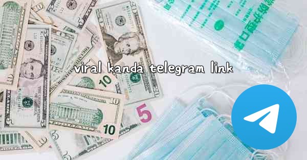 viral kanda telegram link - 電報Windowsチュートリアルチュートリアル