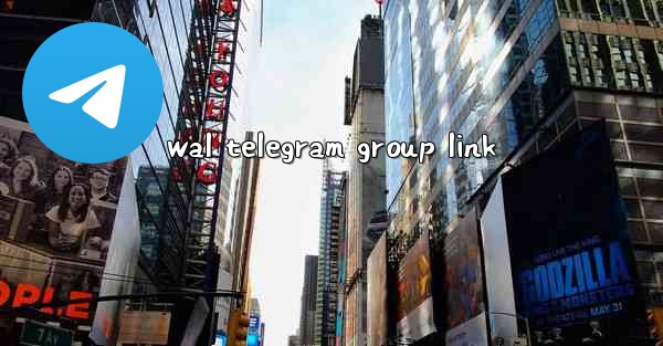 wal telegram group link - 電報Windowsチュートリアルチュートリアル