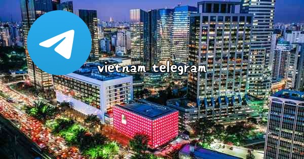 vietnam telegram - 電報Windowsチュートリアルチュートリアル
