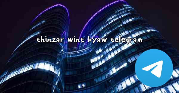 thinzar wint kyaw telegram - 電報Windowsチュートリアルチュートリアル